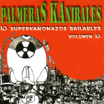 PALMERAS KANIBALES - 13 Supercañonazos - CD