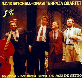 DAVID MITCHELL - IGNASI TERRAZA QUARTET - XIV FESTIVAL INTERNACIONAL DE GETXO - CD