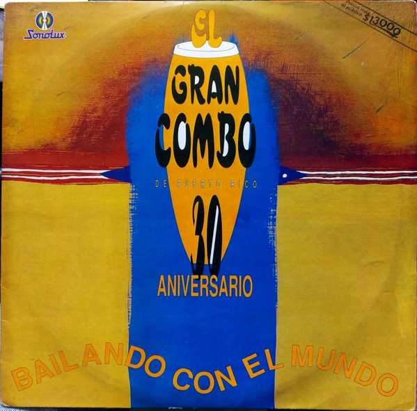CD El gran Combo de Puerto Rico -30 aniversario- bailando con el mundo