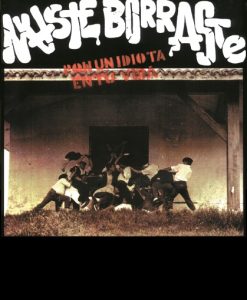 CASSETTE - NASTE BORRASTE- PON UN IDIOTA...-K7